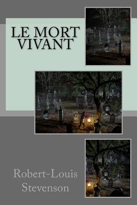 Le mort vivant - Stevenson, Robert-Louis