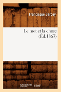 Le Mot Et La Chose (?d.1863)