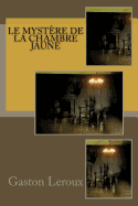 Le Mystre de la chambre jaune