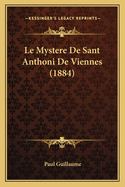 Le Mystere de Sant Anthoni de Viennes (1884)
