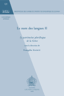 Le Nom Des Langues II: Le Patrimoine Plurilingue de La Grece