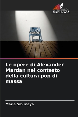 Le opere di Alexander Mardan nel contesto della cultura pop di massa - Sibirnaya, Maria