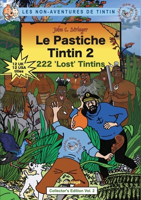 Le Pastiche Tintin 2: 222 'Lost' Tintins - Stringer, John Charles