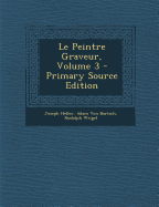 Le Peintre Graveur, Volume 3