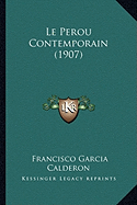 Le Perou Contemporain (1907) - Calderon, Francisco Garcia