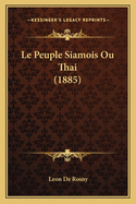 Le Peuple Siamois Ou Thai (1885)