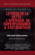 Le pige de la dette: L'Amrique, de superpuissance  tat dbiteur