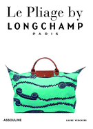 Le Pliage By Longchamp: Tradition and Transformation