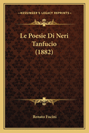 Le Poesie Di Neri Tanfucio (1882)