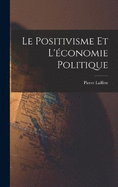 Le Positivisme et L'conomie Politique