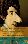 Le Prince Hyacinthe et la Ch?re Petite Princesse / Prince Hyacinth and the Dear Little Princess: Tranzlaty Fran?ais English