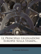 Le Principali Legislazioni Europee Sulla Stampa...