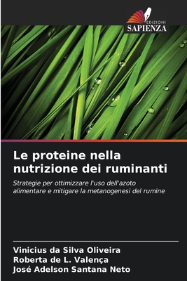 Le proteine nella nutrizione dei ruminanti - Da Silva Oliveira, Vinicius, and Valen?a, Roberta de L, and Santana Neto, Jos? Adelson