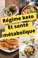 Le r?gime k?tog?ne et sant? m?tabolique: lien ?troit expliqu?