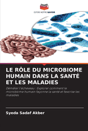 Le R?le Du Microbiome Humain Dans La Sant? Et Les Maladies