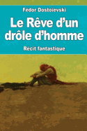 Le R?ve d'un dr?le d'homme