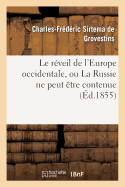 Le R?veil de l'Europe Occidentale, Ou La Russie Ne Peut ?tre Contenue