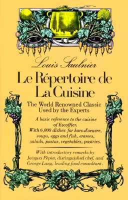Le Repertoire de la Cuisine: The World Renowned Classic Used by the Experts - Saulnier, Lewis, and Pepin, Jacques (Introduction by), and Lang, George (Introduction by)