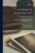 Le rime di Serafino de' Ciminelli dall'Aquila