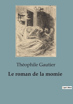 Le Roman de La Momie - Gautier, Theophile
