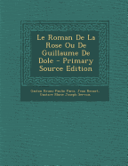 Le Roman de La Rose Ou de Guillaume de Dole