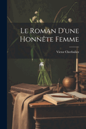 Le Roman D'Une Honnete Femme