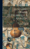 Le Second Hymne Delphique a Apollon