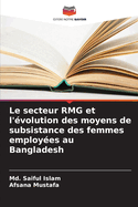 Le secteur RMG et l'volution des moyens de subsistance des femmes employes au Bangladesh