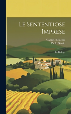 Le sententiose imprese; et, Dialogo - Giovio, Paolo, and Simeoni, Gabriele