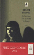 Le Sermon Sur La Chute De Rome (Prix Goncourt 2012)
