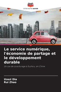 Le service num?rique, l'?conomie de partage et le d?veloppement durable