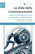 Le sfide della contemporaneit?: Approcci pluridisciplinari per uno sguardo multiprospettico