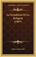 Le Socialisme Et La Religion (1907)