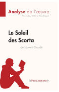 Le Soleil des Scorta de Laurent Gaud (Analyse de l'oeuvre): Analyse complte et rsum dtaill de l'oeuvre