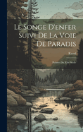 Le Songe D'enfer Suivi De La Voie De Paradis: Po?mes Du Xiiie Si?cle