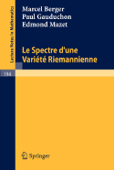 Le Spectre D`une Variete Riemannienne - Berger, Marcel, and Gauduchon, Paul, and Mazet, Edmond