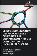 Le Sponsorizzazioni Dei Marchi Delle Celebrit? E Il Comportamento Dei Consumatori - Un'analisi Di Caso