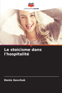 Le sto?cisme dans l'hospitalit?