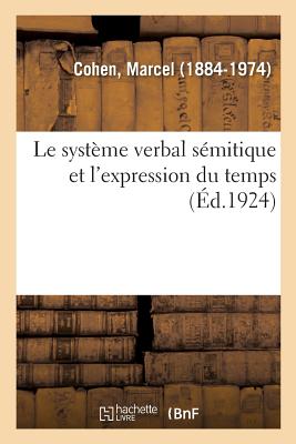 Le systme verbal smitique et l'expression du temps - Cohen, Marcel