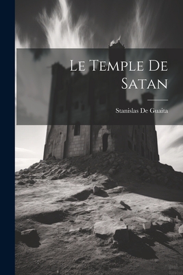 Le Temple de Satan - De Guaita, Stanislas