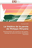 Le Theatre de La Parole de Philippe Minyana