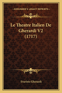 Le Theatre Italien De Gherardi V2 (1717)