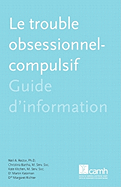 Le Trouble Obsessionnel-Compulsif: Guide D'Information
