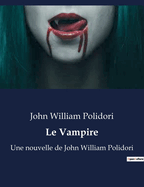 Le Vampire: Une nouvelle de John William Polidori