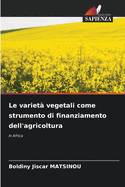 Le variet? vegetali come strumento di finanziamento dell'agricoltura