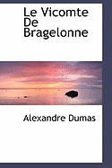 Le Vicomte De Bragelonne