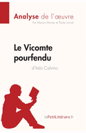 Le Vicomte pourfendu d'Italo Calvino (Analyse de l'oeuvre): Analyse complte et rsum dtaill de l'oeuvre