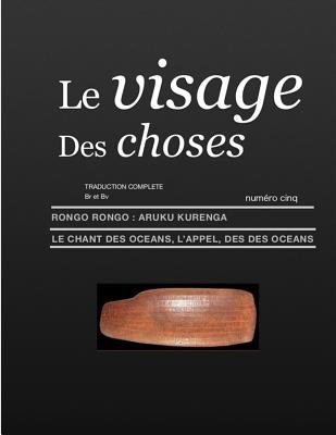 Le Visage Des Choses: Rongo Rongo aRuKu KurenGa Traduction Compl?te Br et Bv - Roche, Maxime