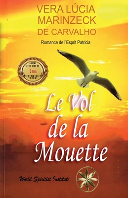 Le Vol De La Mouette - Marinzeck de Carvalho, Vera Lcia, and Patr?cia, Romance de