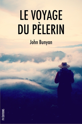 Le voyage du Plerin - Bunyan, John